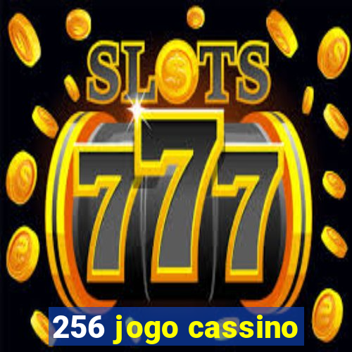 256 jogo cassino