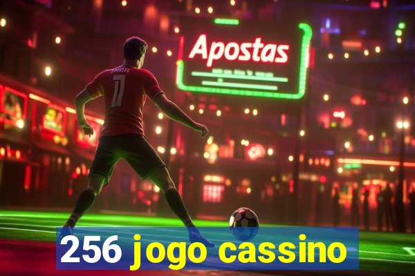 256 jogo cassino