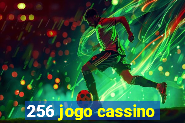 256 jogo cassino