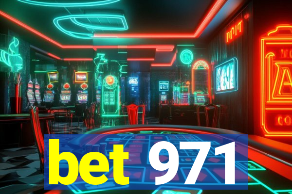 bet 971