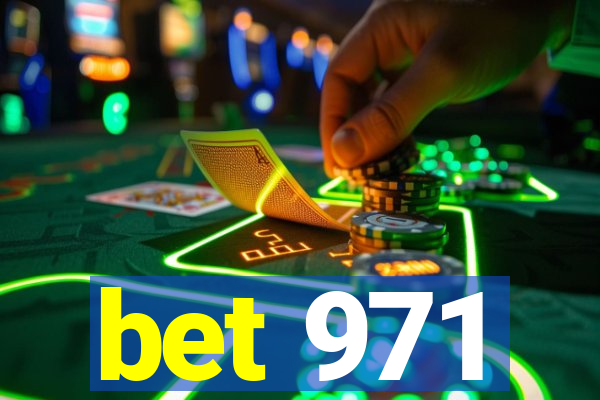 bet 971