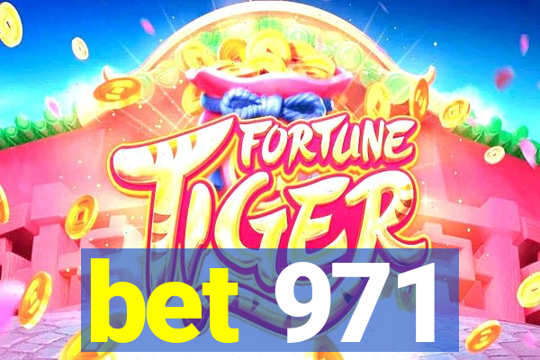 bet 971