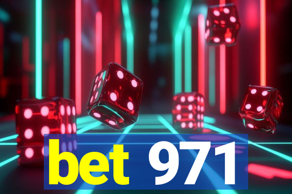 bet 971