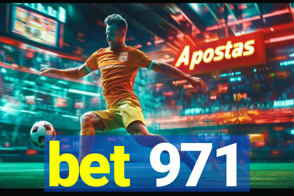 bet 971