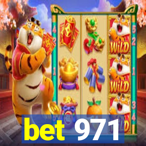 bet 971