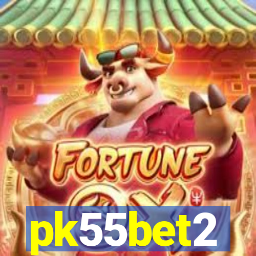 pk55bet2