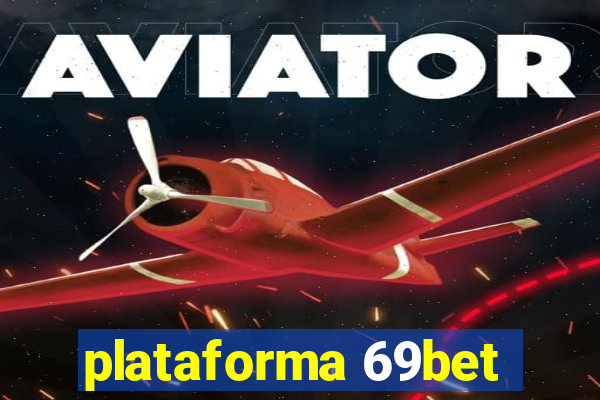 plataforma 69bet