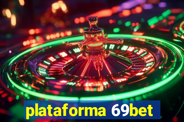 plataforma 69bet