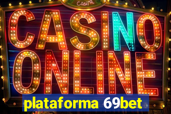 plataforma 69bet