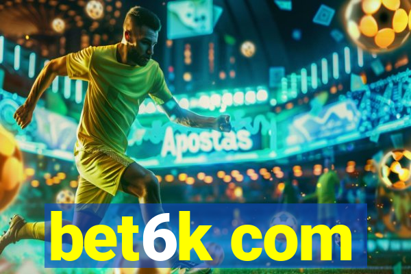 bet6k com