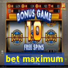 bet maximum