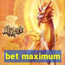 bet maximum