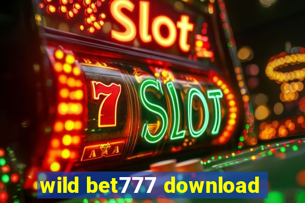 wild bet777 download