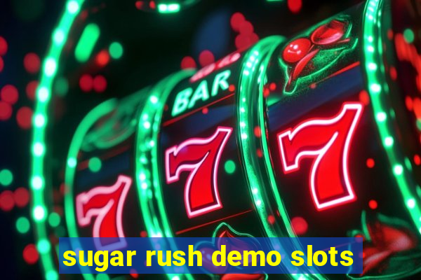 sugar rush demo slots