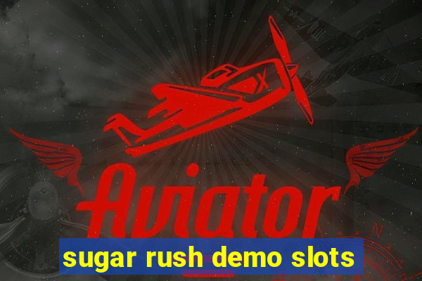 sugar rush demo slots