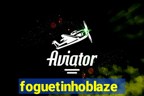 foguetinhoblaze