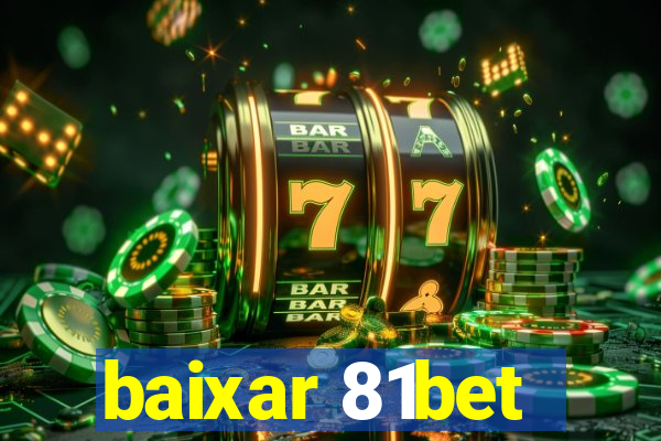 baixar 81bet