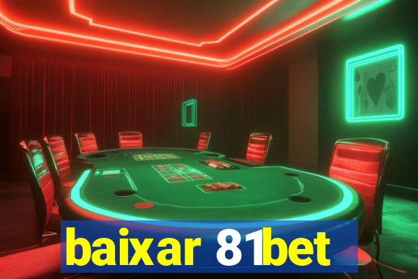 baixar 81bet