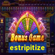 estripitize