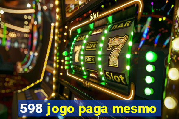 598 jogo paga mesmo