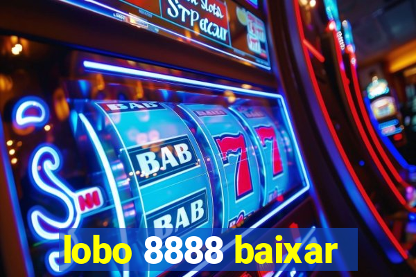 lobo 8888 baixar