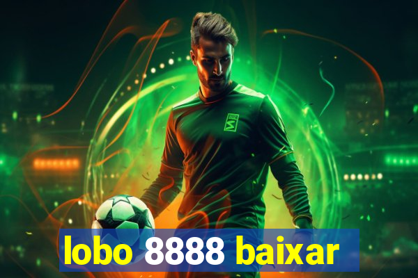 lobo 8888 baixar