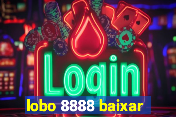 lobo 8888 baixar