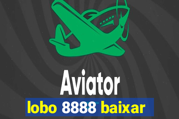 lobo 8888 baixar