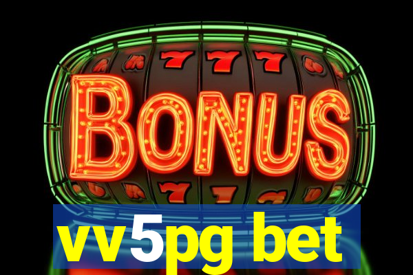 vv5pg bet