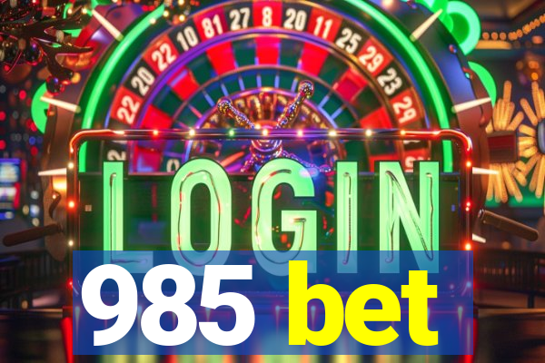 985 bet