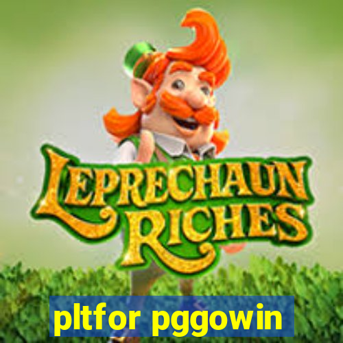 pltfor pggowin