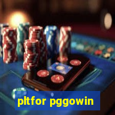 pltfor pggowin