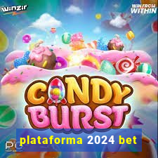 plataforma 2024 bet