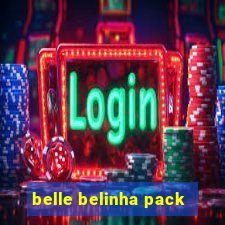 belle belinha pack