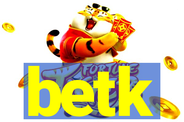 betk