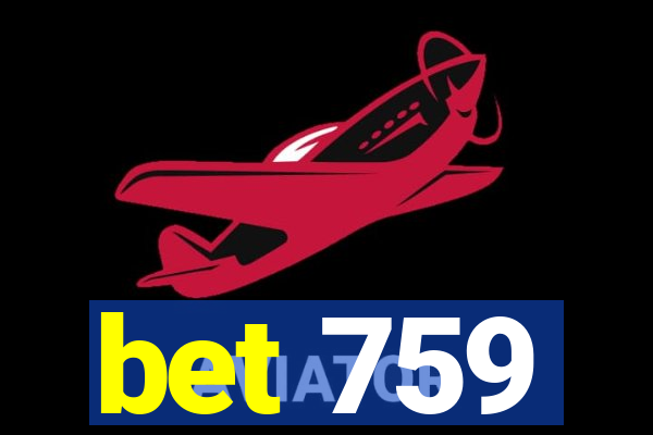 bet 759