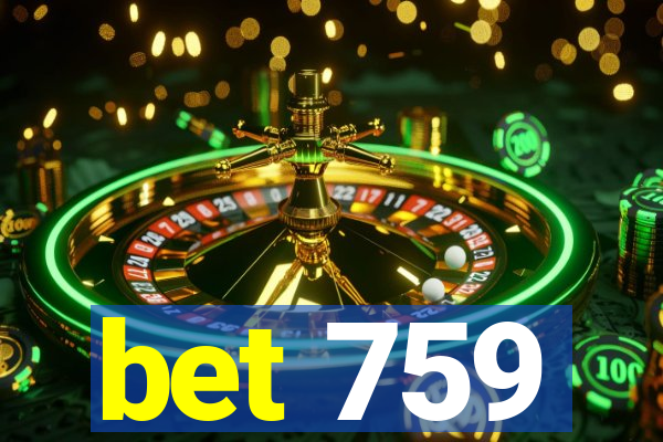 bet 759