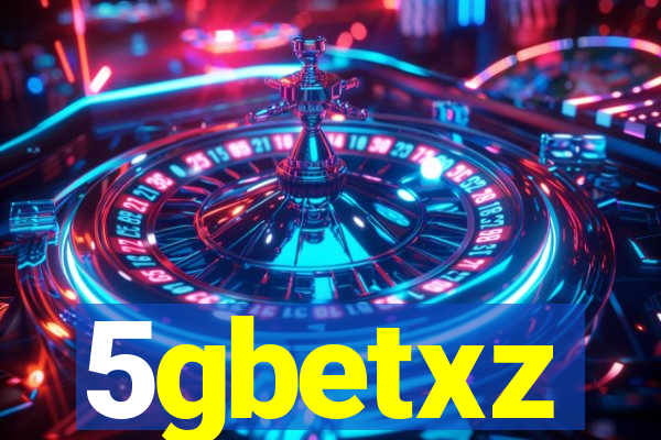 5gbetxz