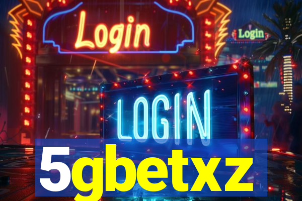 5gbetxz