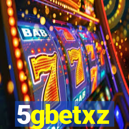 5gbetxz