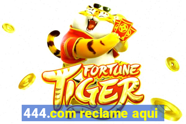 444.com reclame aqui