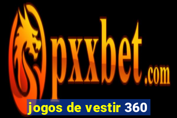 jogos de vestir 360