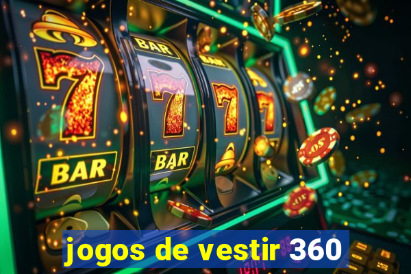 jogos de vestir 360