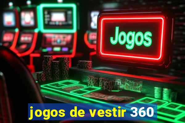 jogos de vestir 360