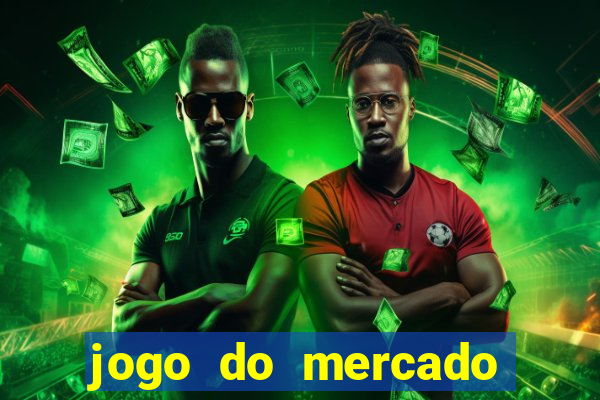 jogo do mercado dinheiro infinito