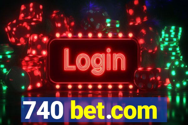 740 bet.com