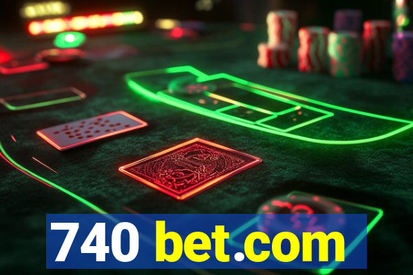 740 bet.com