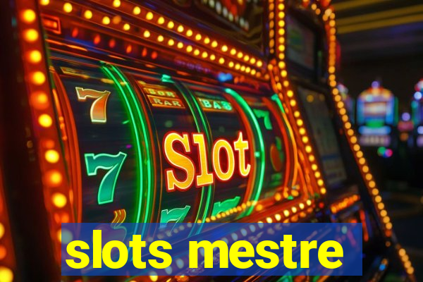 slots mestre