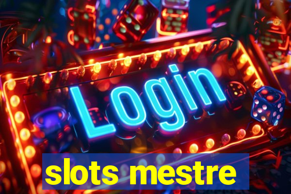 slots mestre