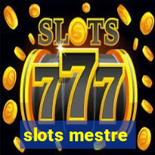 slots mestre